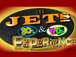 THE JETS 80’s & 90’s Experience!