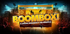 BOOMBOX! A Vegas Residency On Shuffle